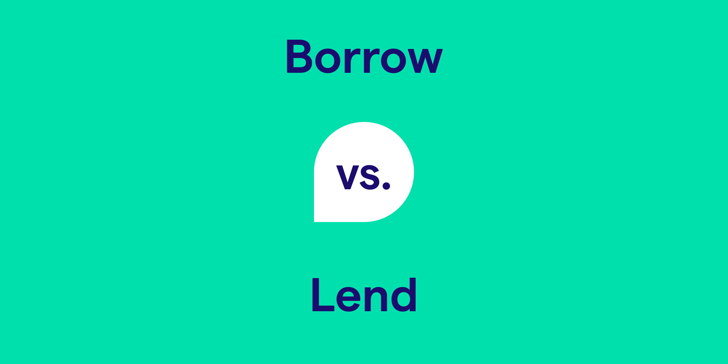 Borrow Vs Lend What S The Difference