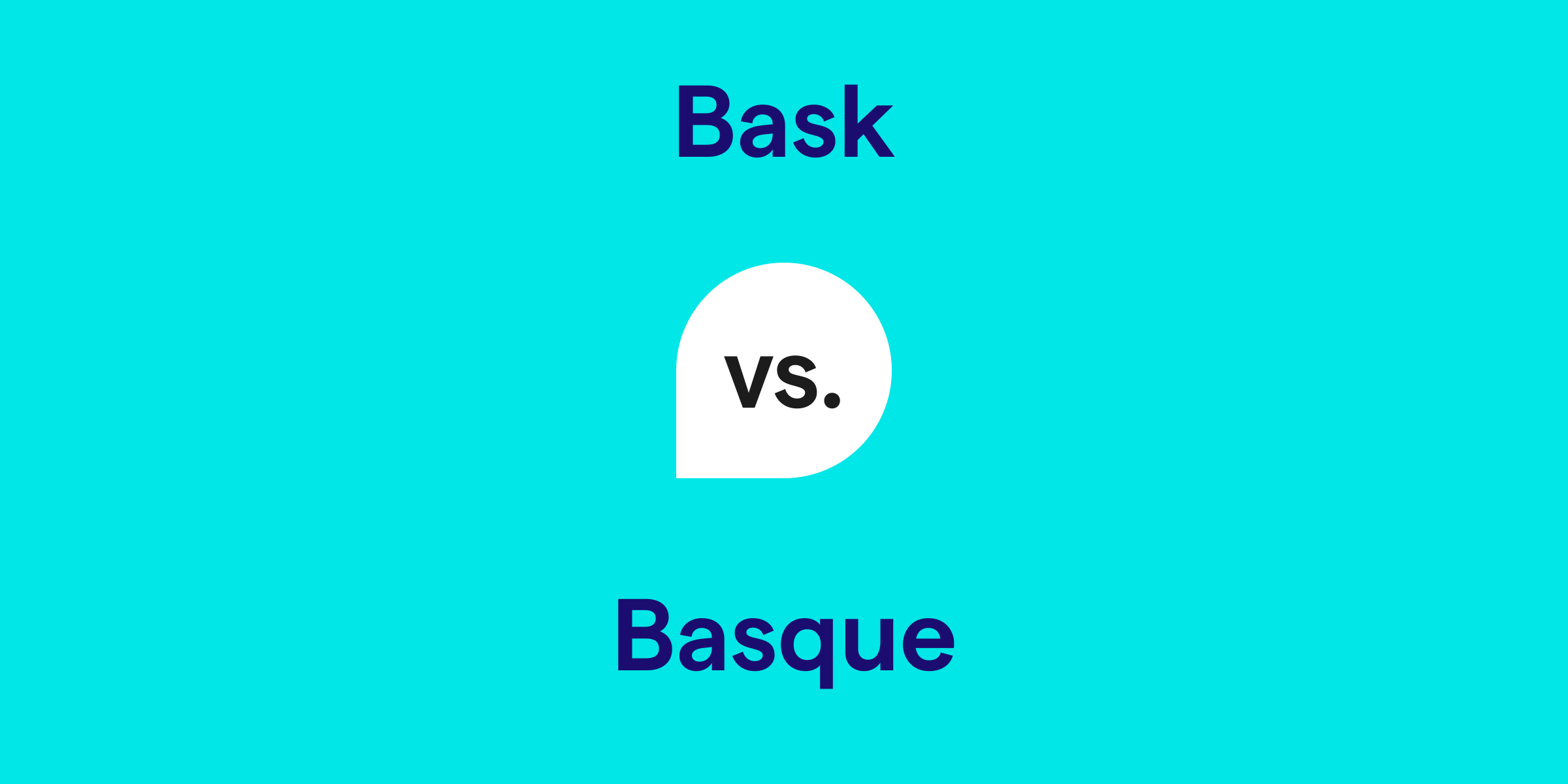 Bask vs. Basque