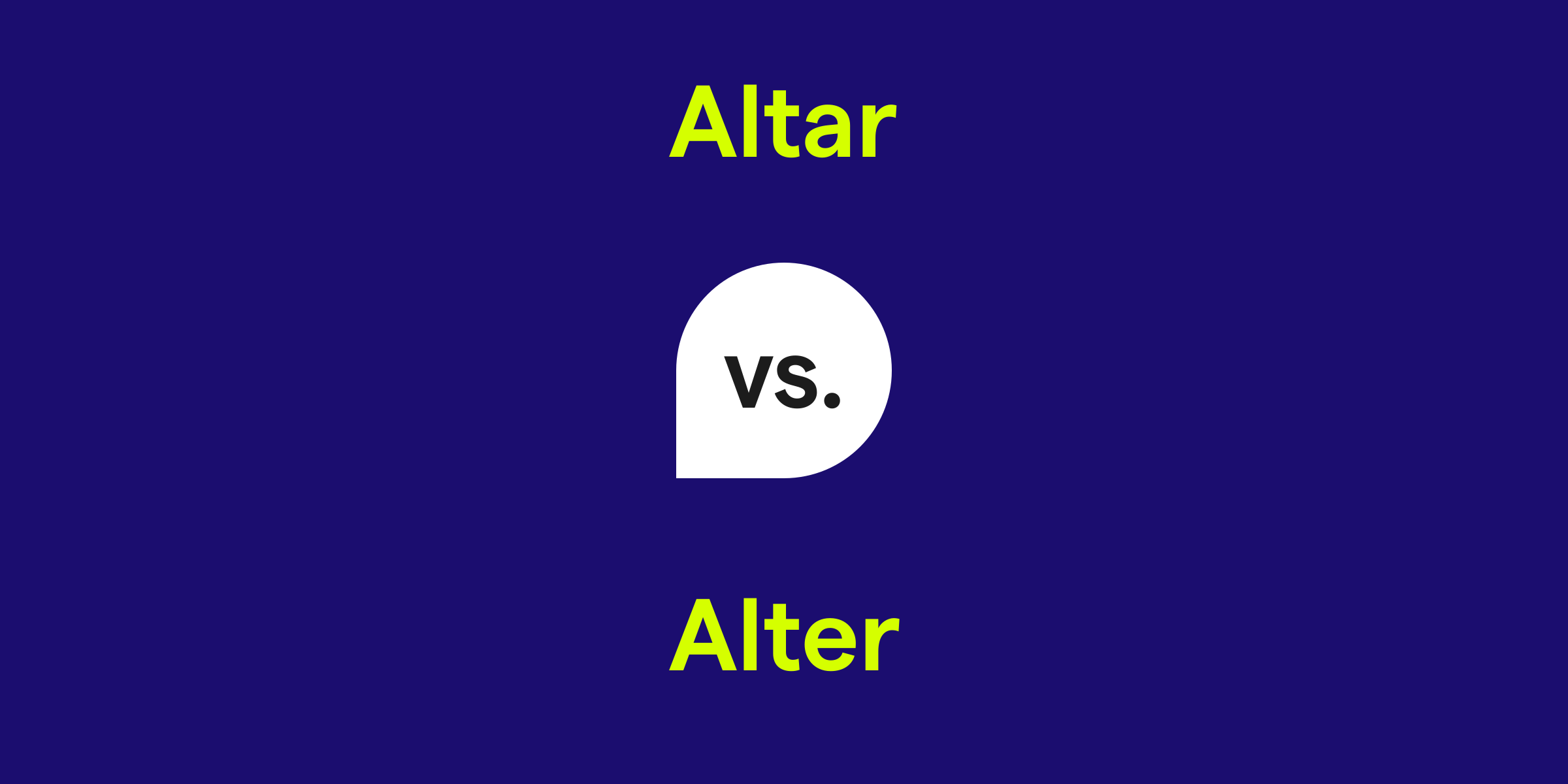 Altar vs. Alter