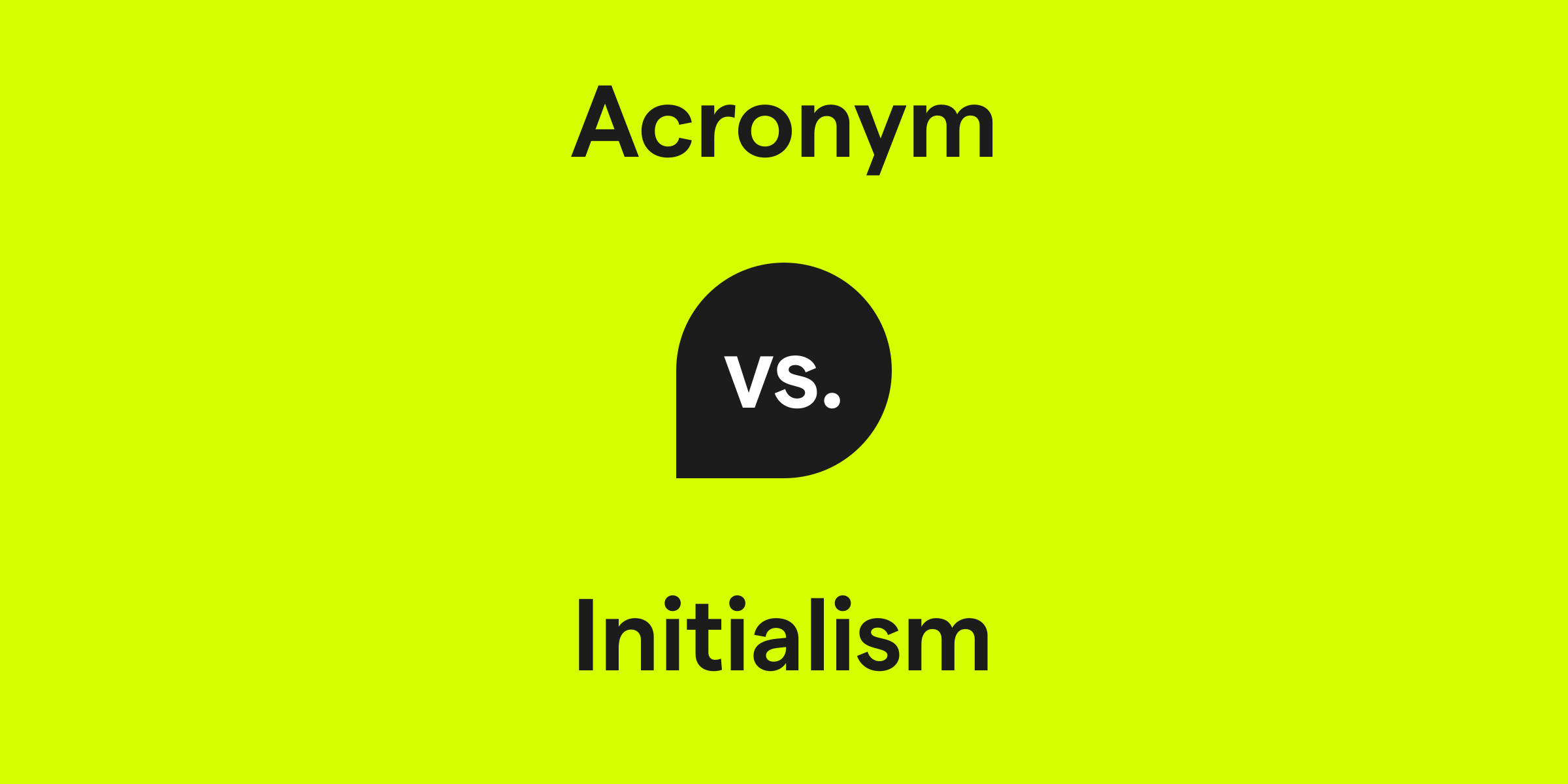 Acronym vs. Initialism