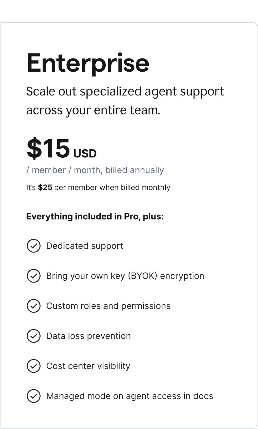 Enterprise _Scale out specialized agent support across your entire team.