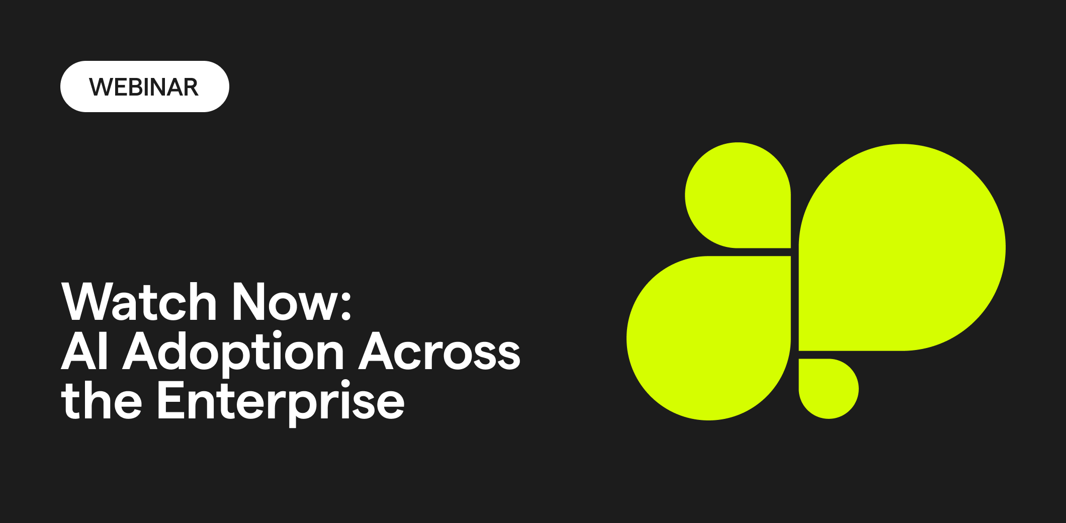 Watch Now: AI Adoption Across the Enterprise