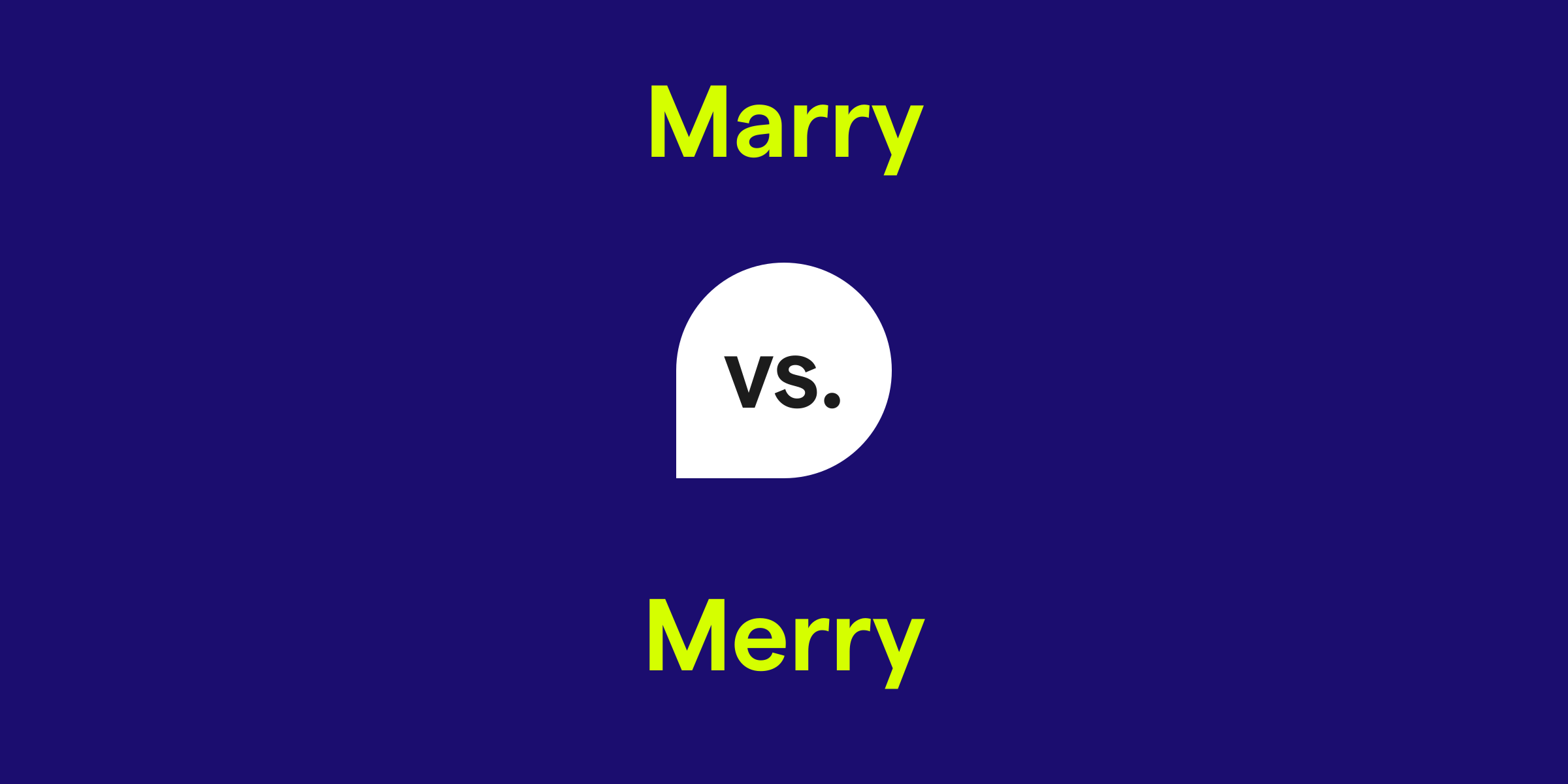 Marry vs. Merry