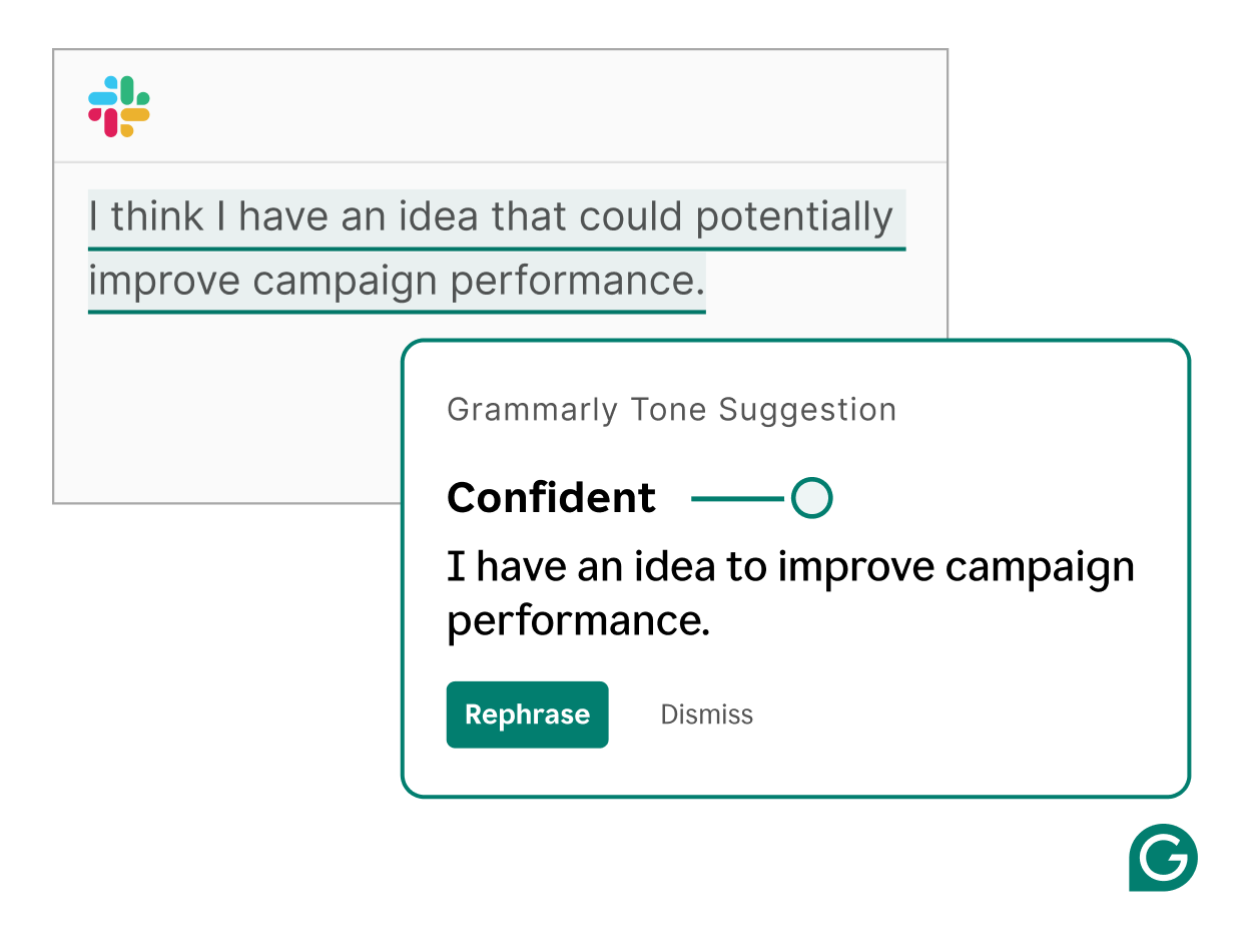 Grammarly suggests rephrasing your sentence to make your text sound more confident. 