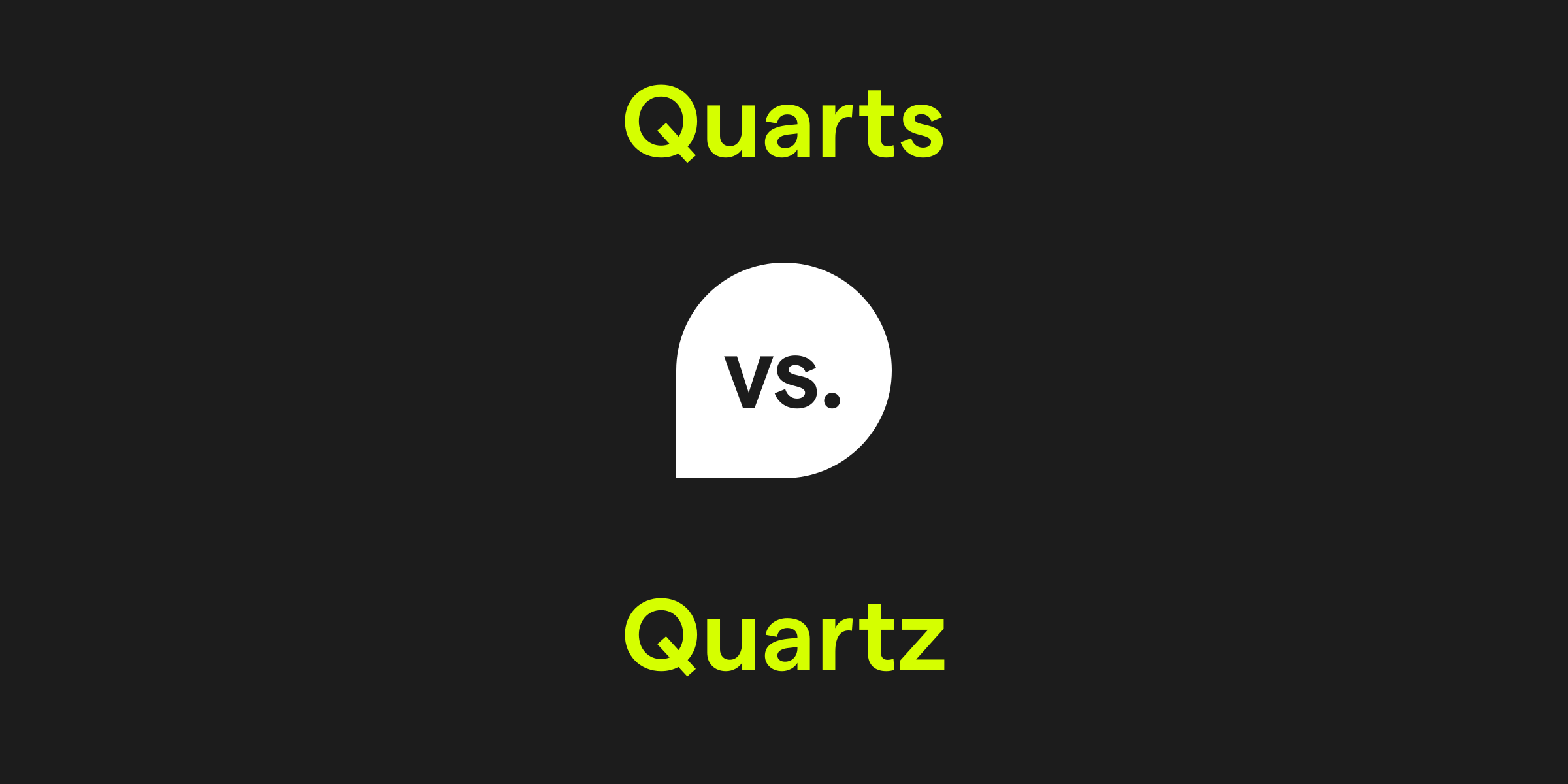 Quarts vs. Quartz