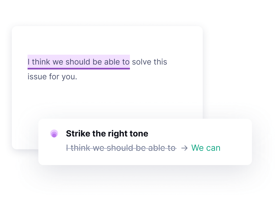 Grammarly suggests changing your wording to achieve the right tone. 