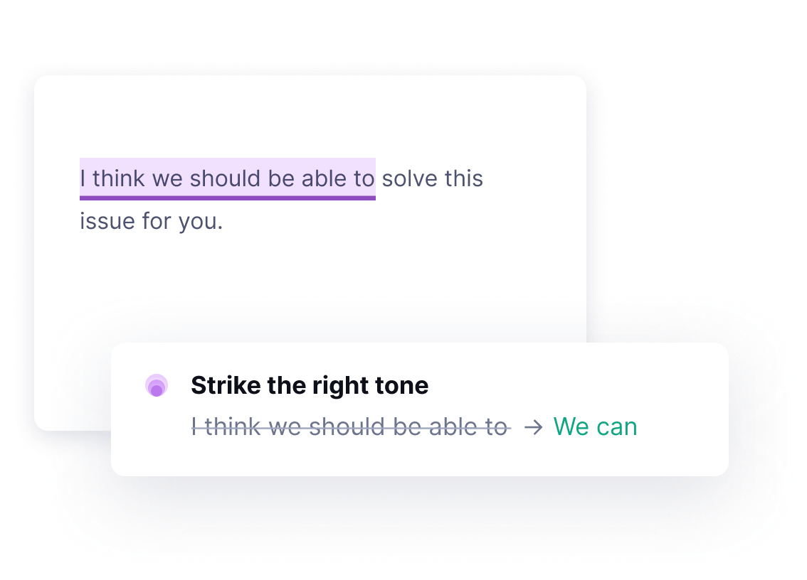 Grammarly suggests changing your wording to achieve the right tone.