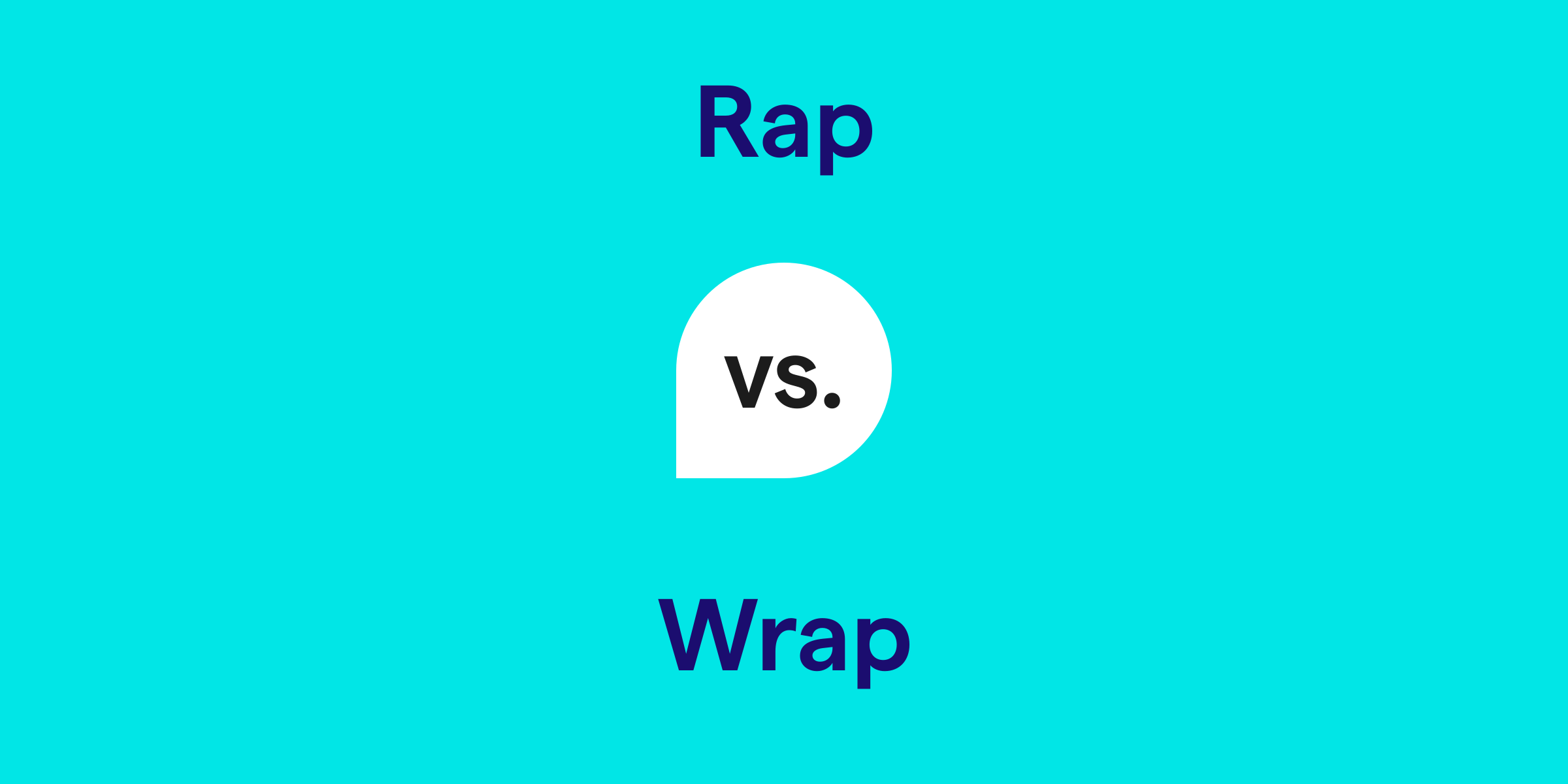 Rap vs. Wrap