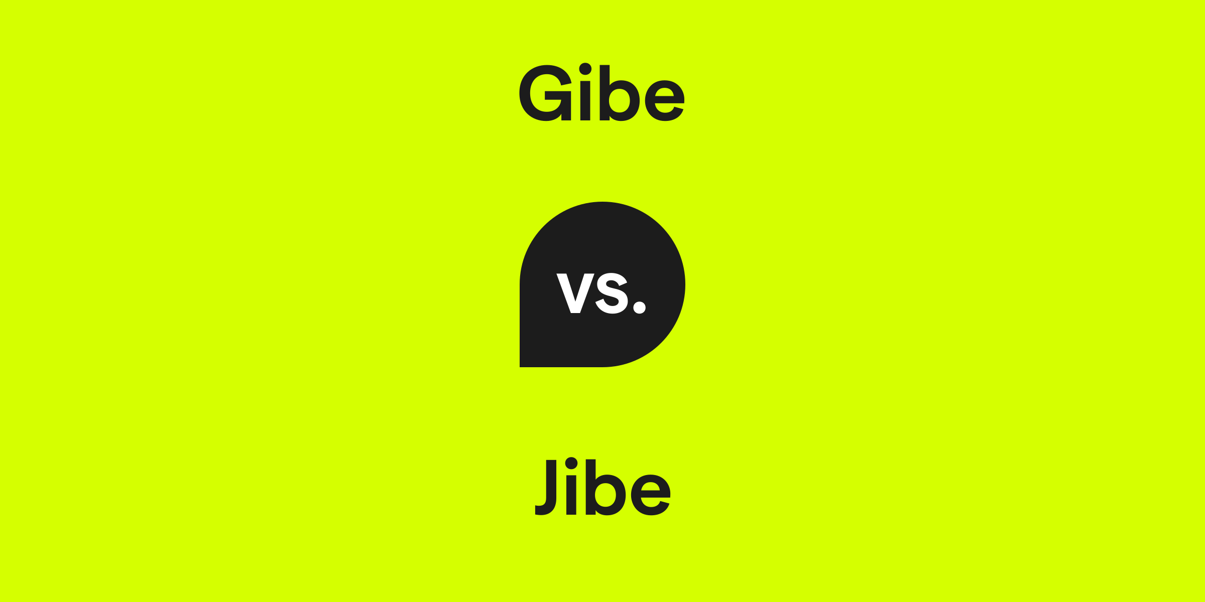 Gibe vs. Jibe