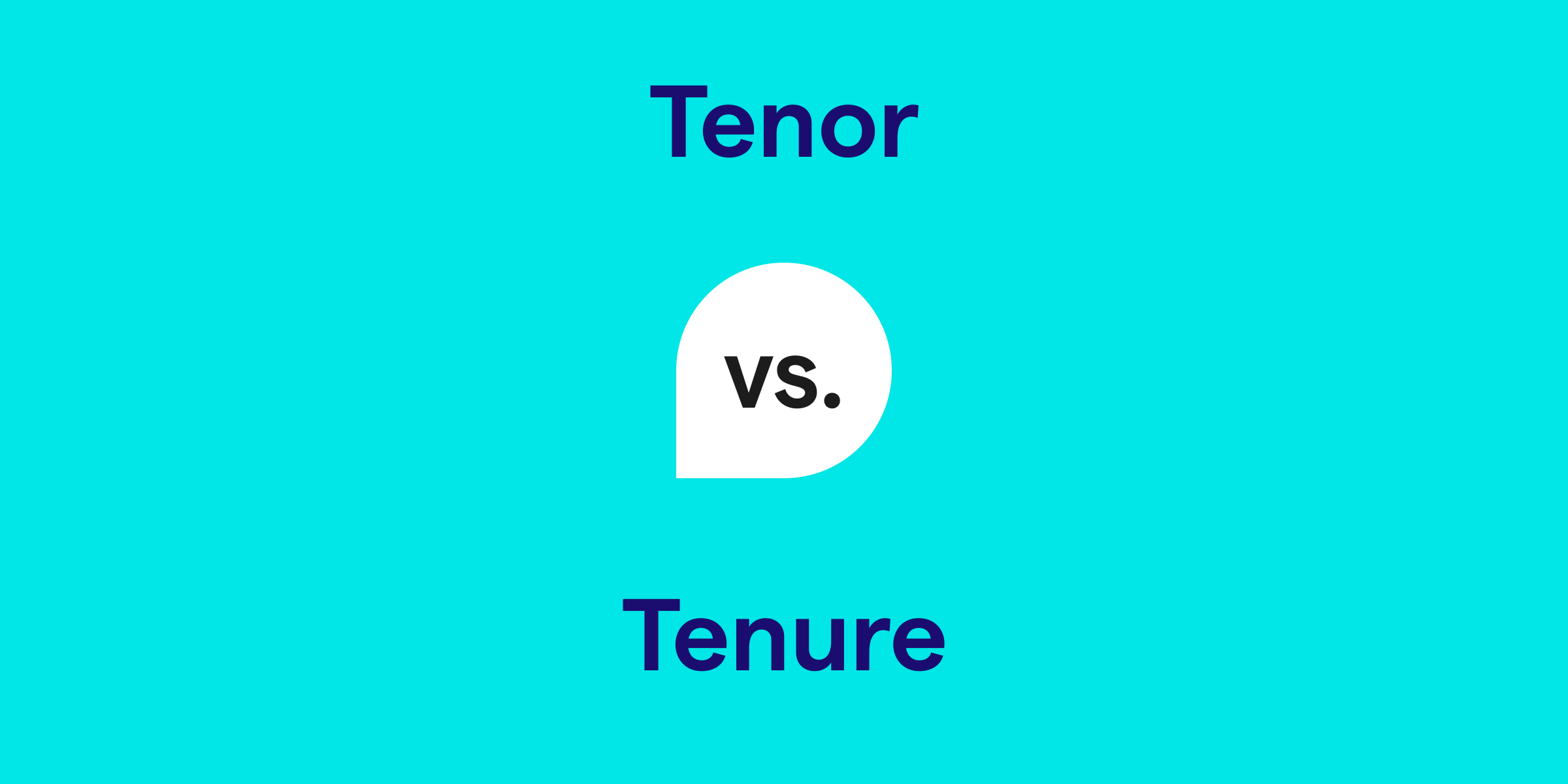 Tenor vs. Tenure