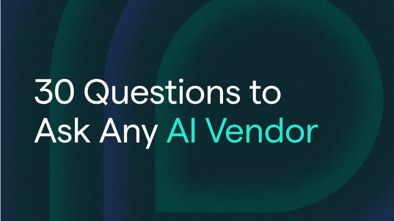 30 Questions to Ask Any AI Vendor