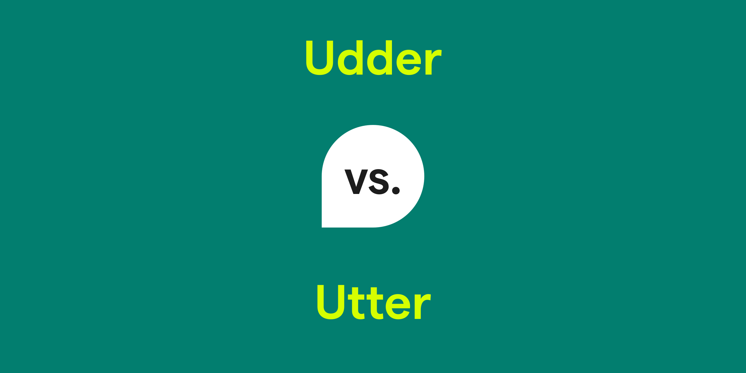 Udder vs. Utter