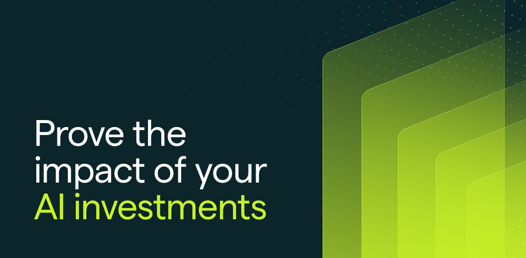 Prove the impact of your AI investments