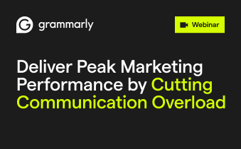 Deliver Peak Marketing Performance by Cutting Communication Overload