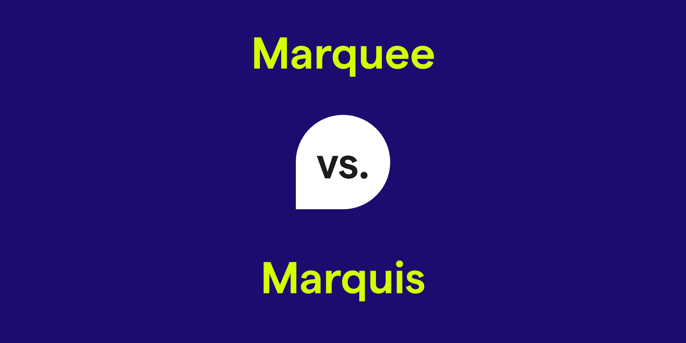 Marquee vs. Marquis