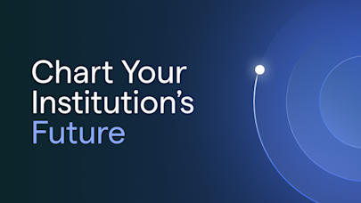Chart Your Institution's Future