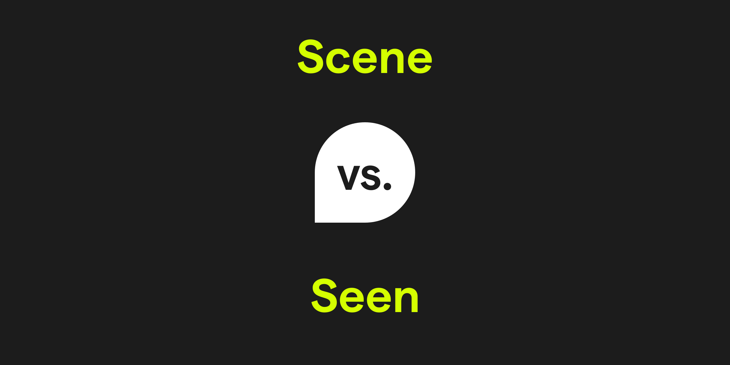 Scene vs. Seen: What&rsquo;s the Difference?