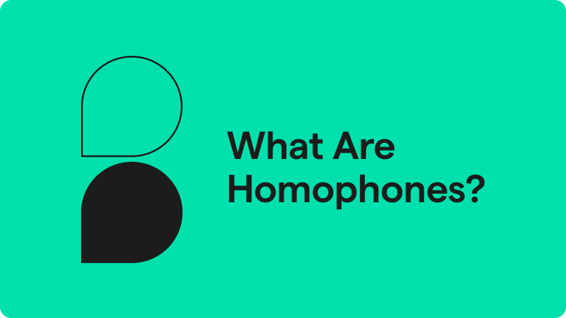 What are homophones?