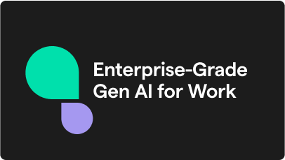 Enterprise-Grade Gen AI for Work