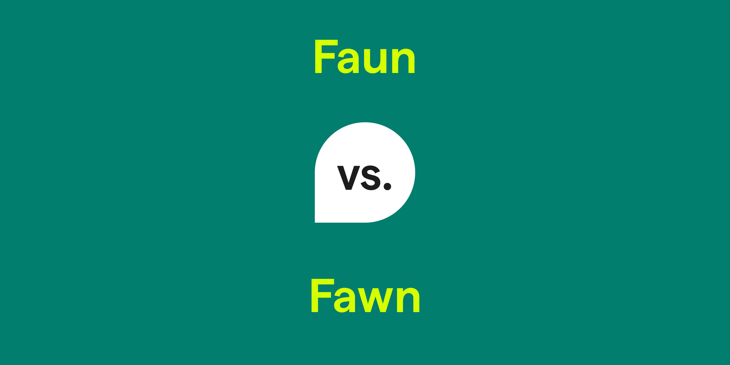 Faun vs. Fawn