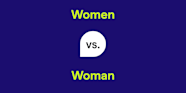 Women Vs Woman What s The Difference Women Vs Woman What s The Difference