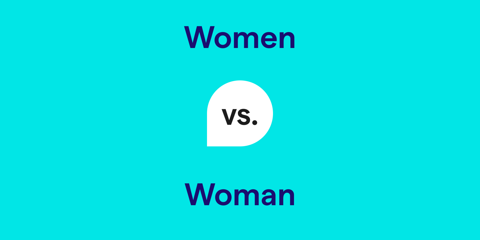 Women vs. Woman