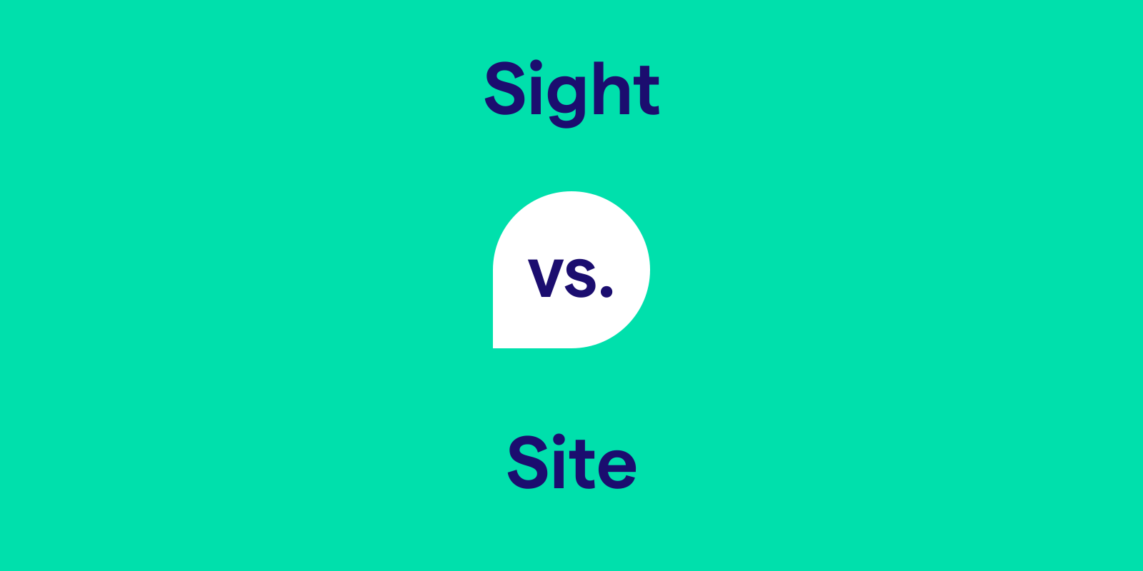 Sight vs. Site