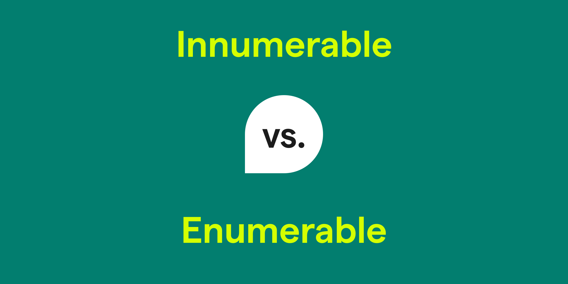 Innumerable vs. Enumerable