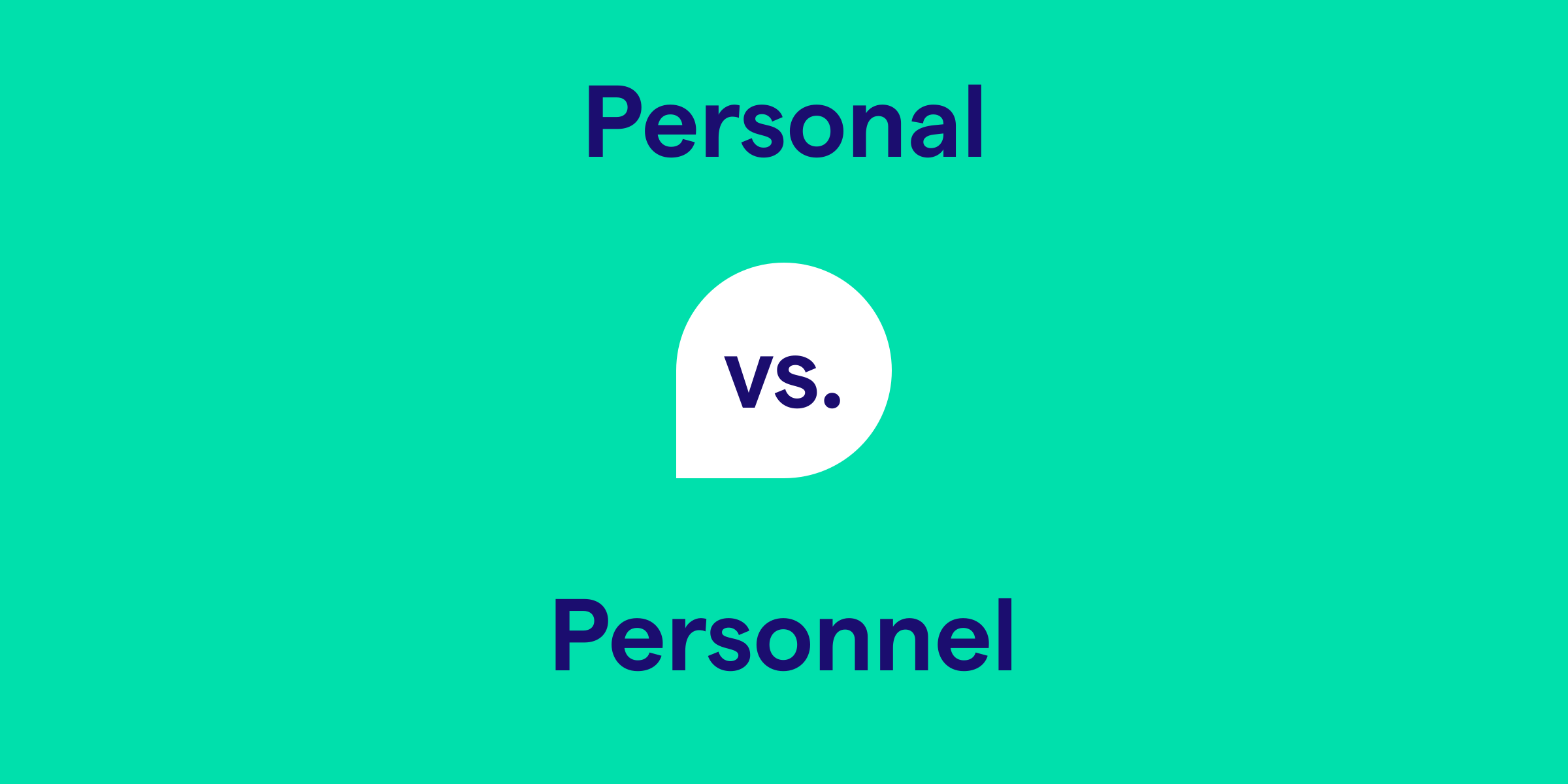 Personal vs. Personnel