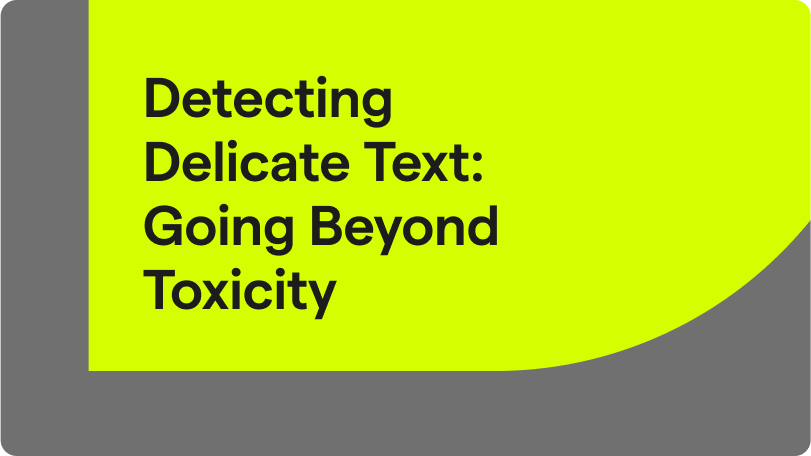 Detecting Delicate Text: Going Beyond Toxicity