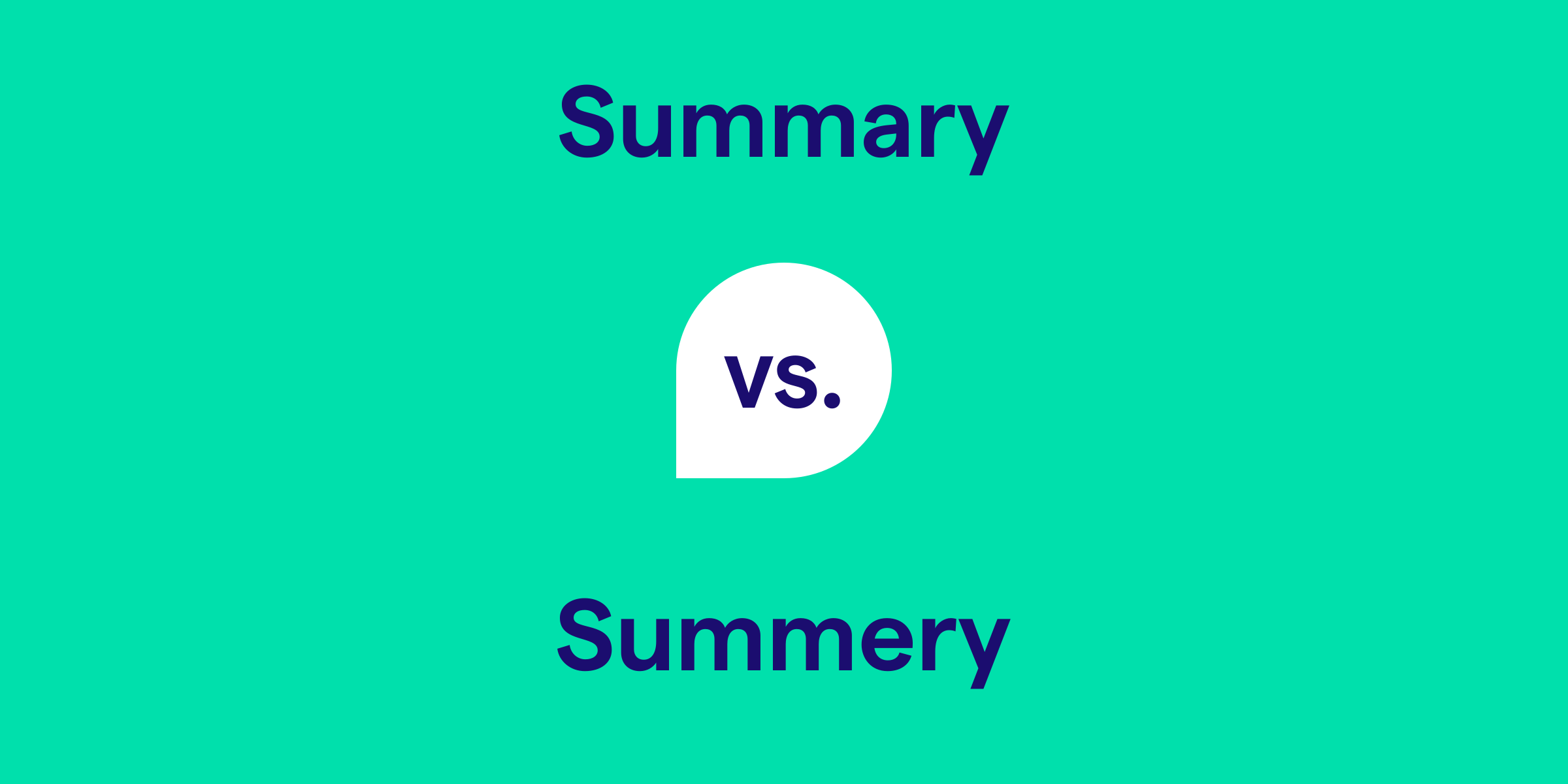 Summary vs. Summery