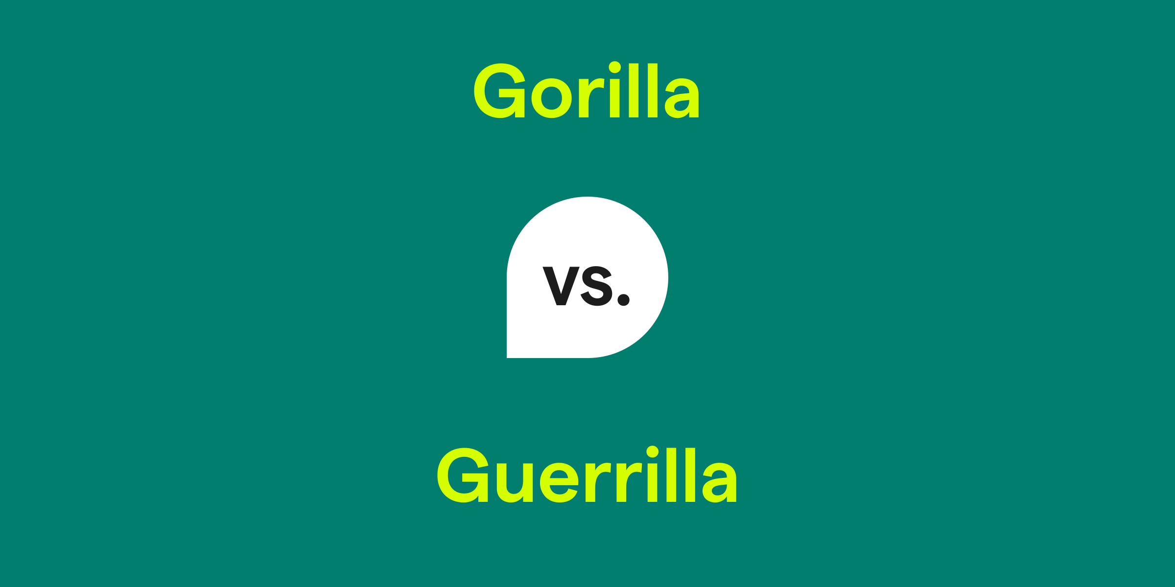 Gorilla vs. Guerrilla