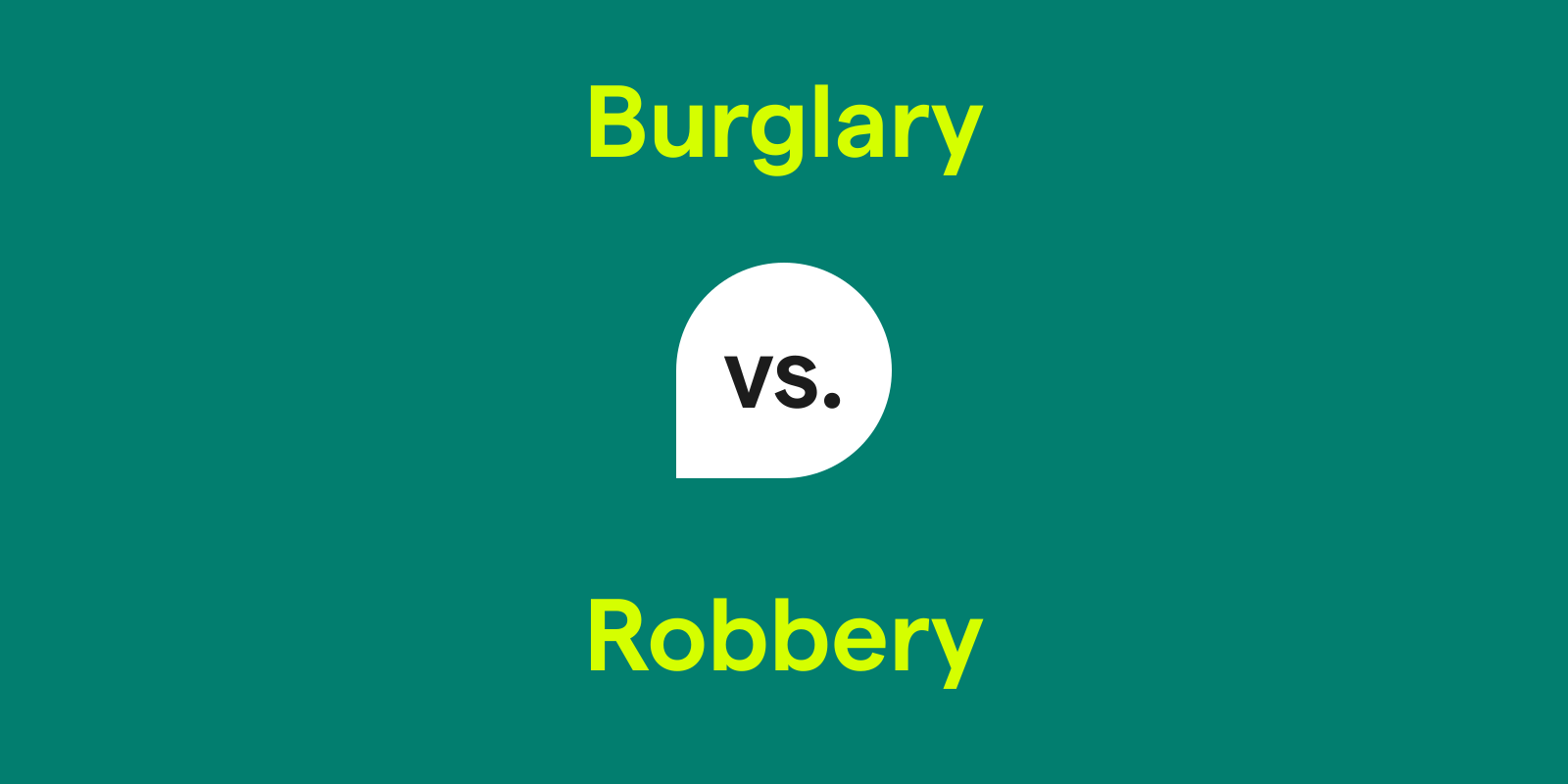 Burglary vs. Robbery