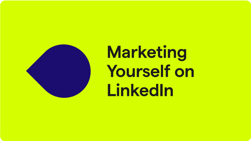 Marketing Yourself on LinkedIn