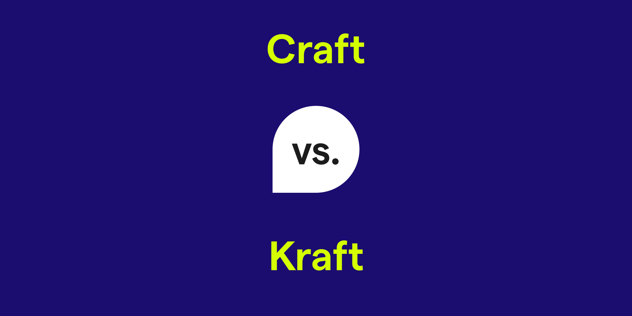 Craft vs. Kraft