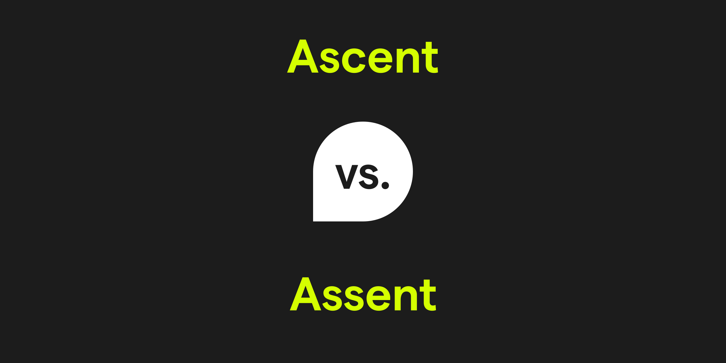 Ascent vs. Assent: What's the Difference?