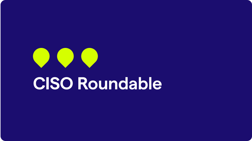 CISO Roundtable