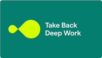 Take Back Deep Work