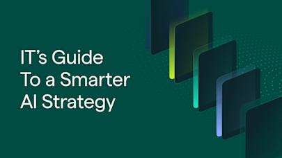 IT's Guide To a Smarter AI Strategy
