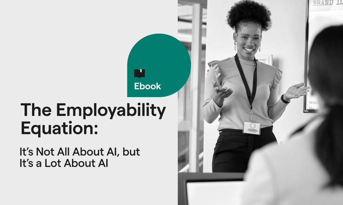 The Employability Equation: It’s Not All About AI, but It’s a Lot About AI