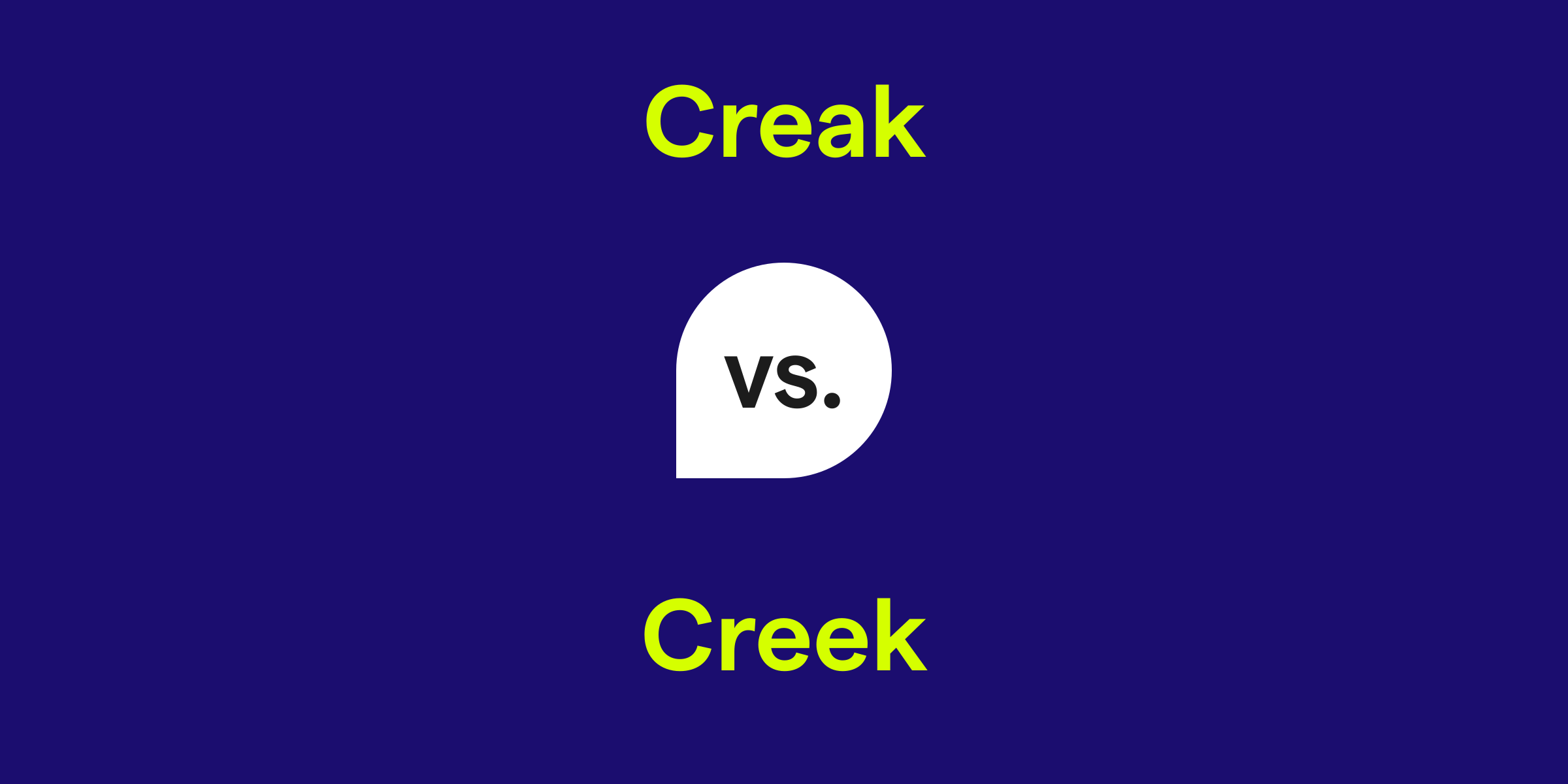 Creak vs. Creek