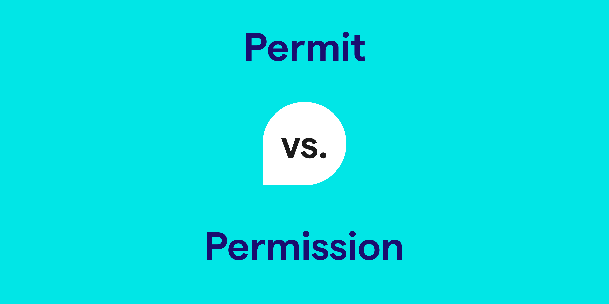 Permit vs. Permission