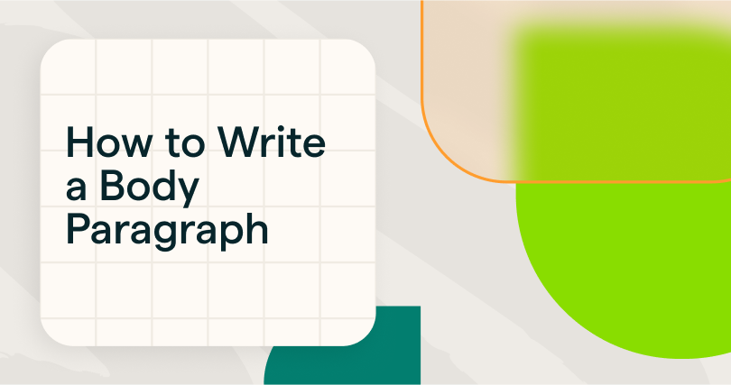How to write the perfect body paragraph