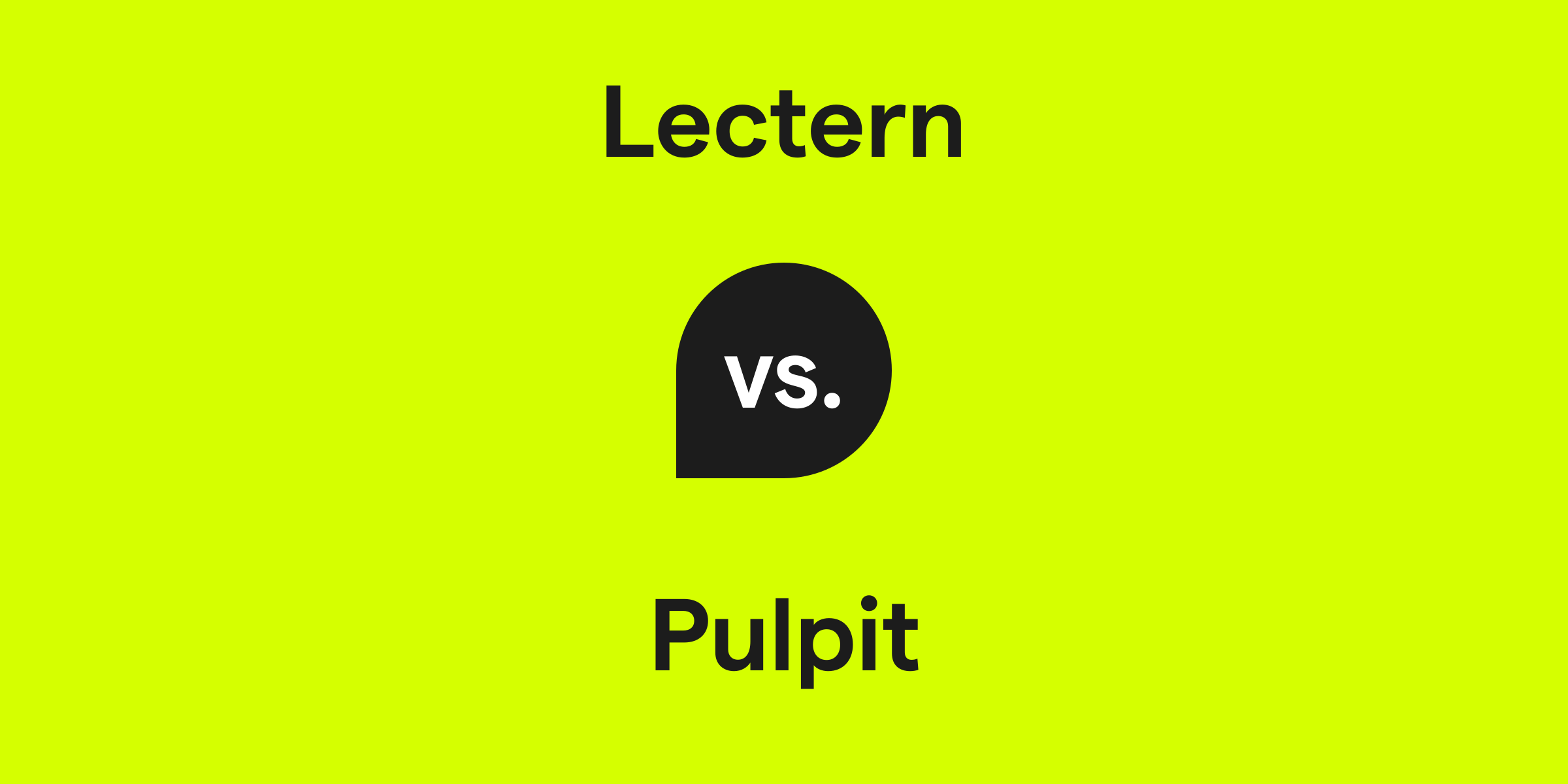 Lectern vs. Pulpit