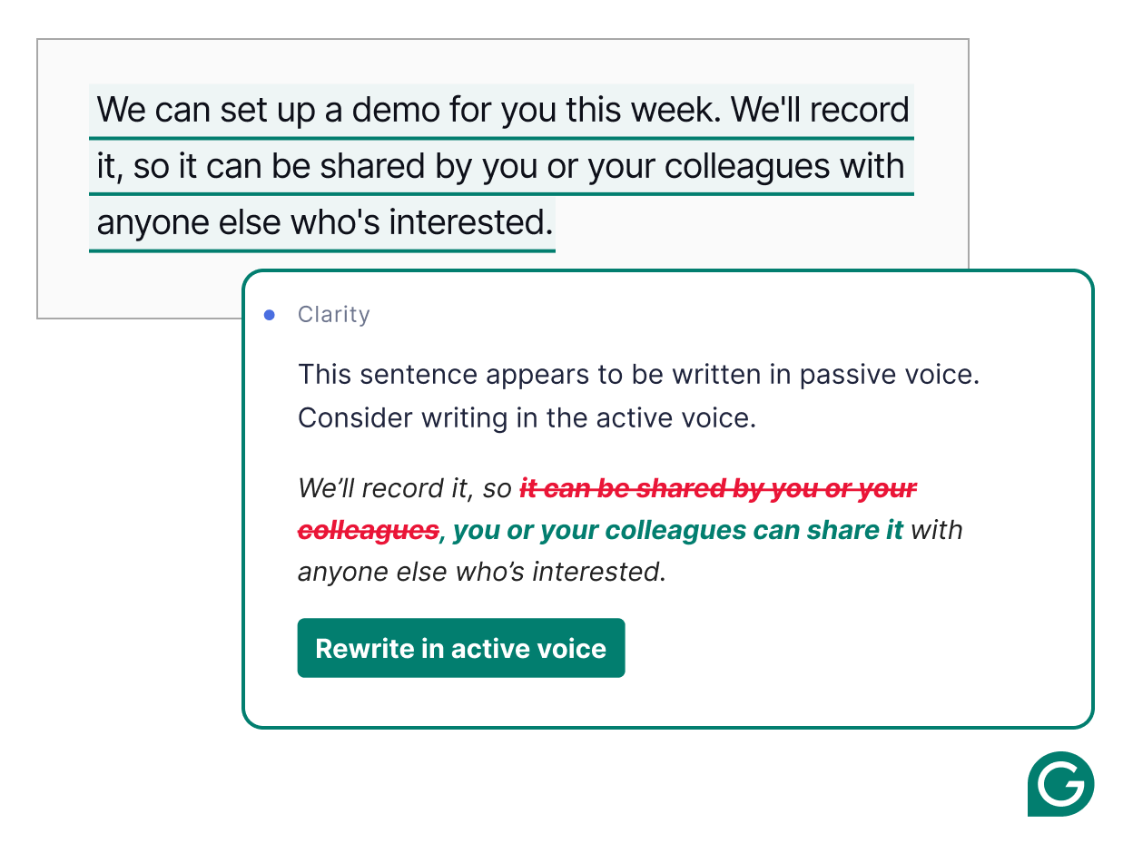 Grammarly improves your clarity by offering rewrite suggestions in the active voice. 