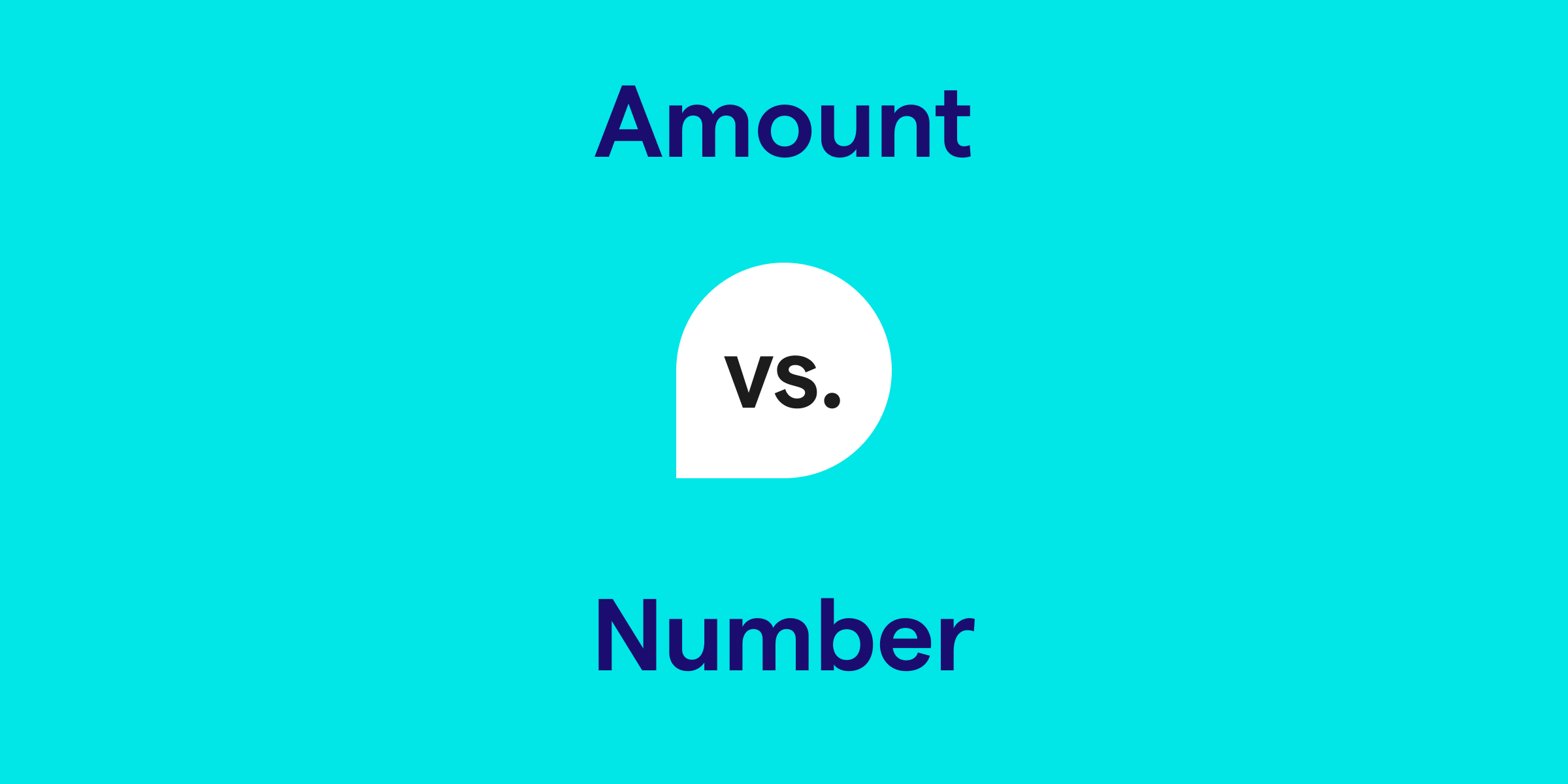 Amount vs. Number