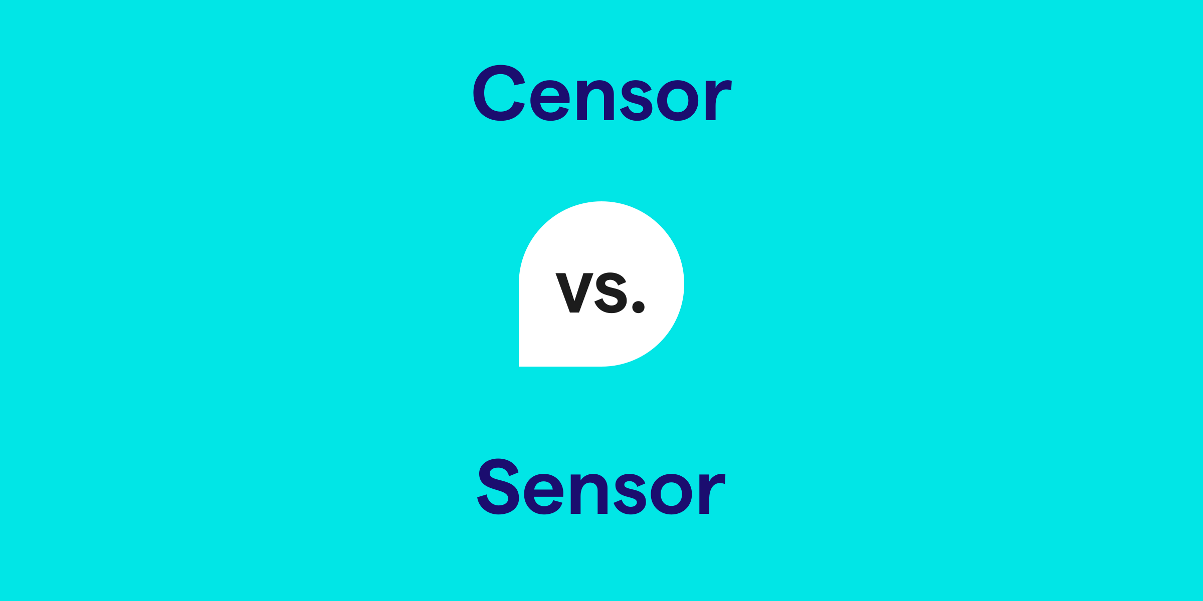 Censor vs. Sensor