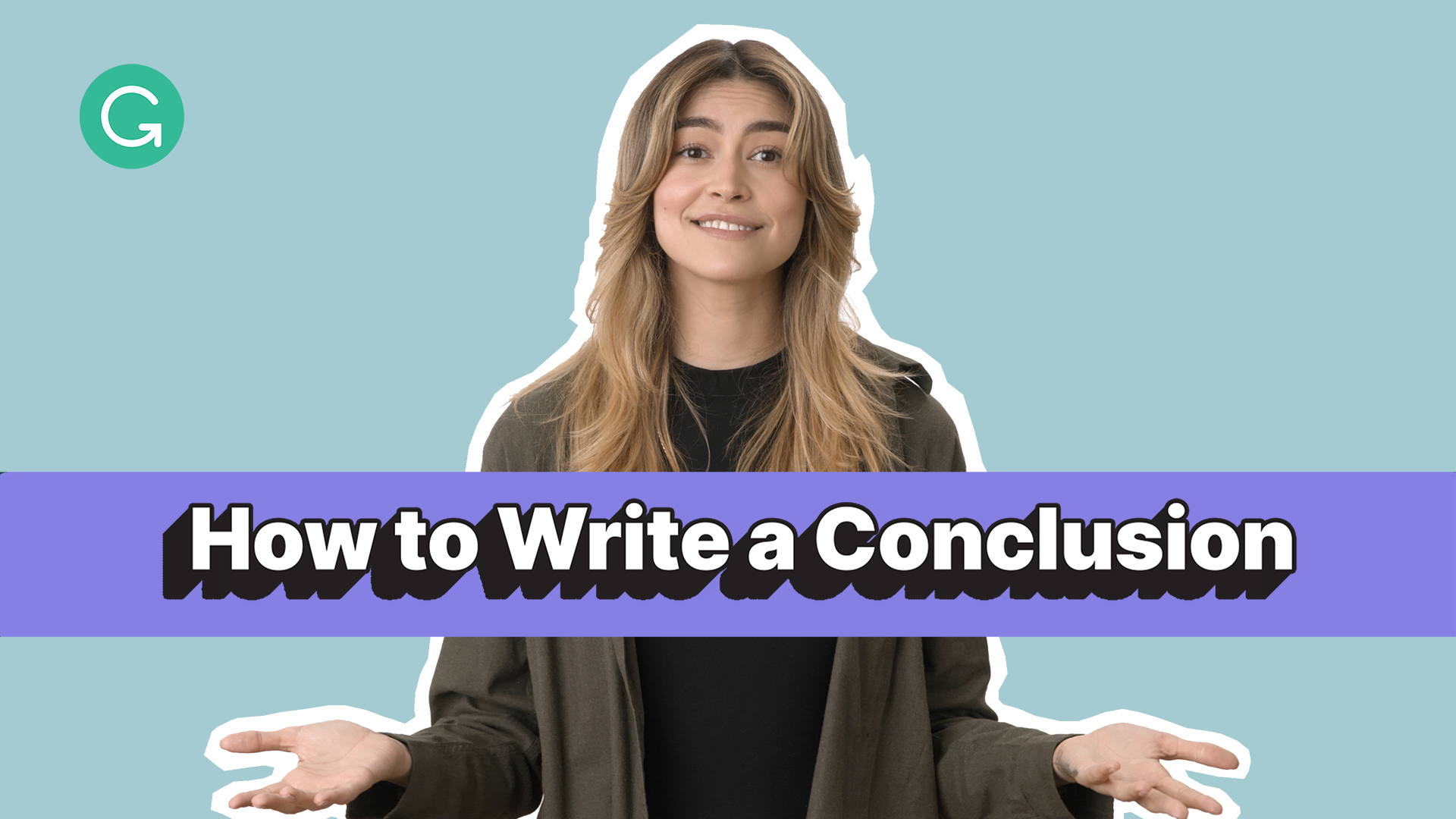 Play Video - Write a Conclusion