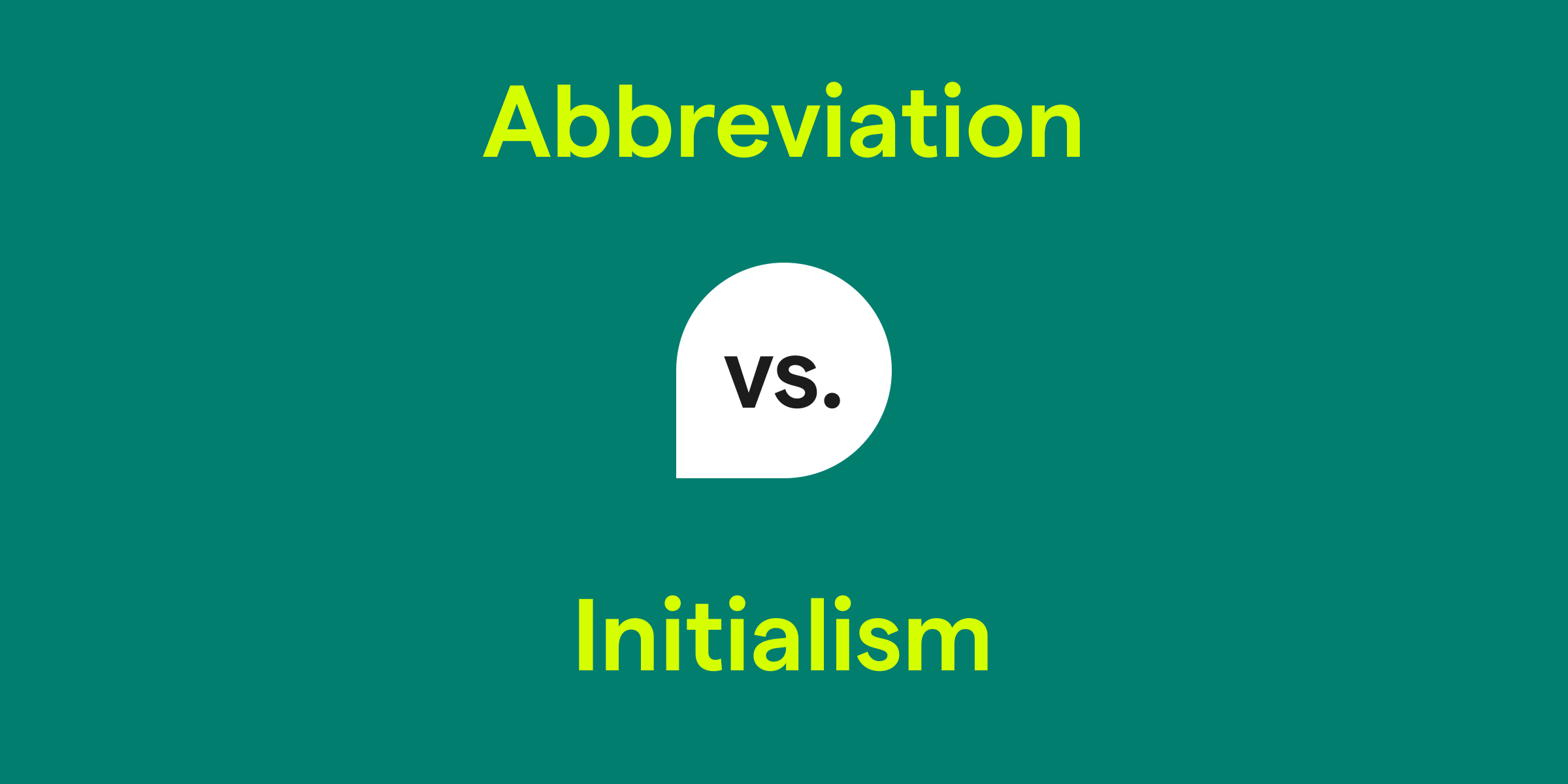 Abbreviation vs. Initialism