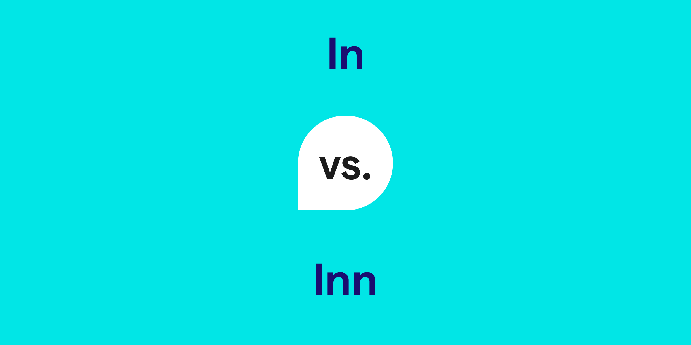 In vs. Inn